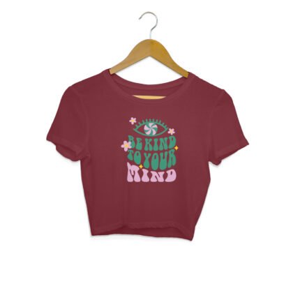 Women's : Be Kind To Your Mind Crop Top