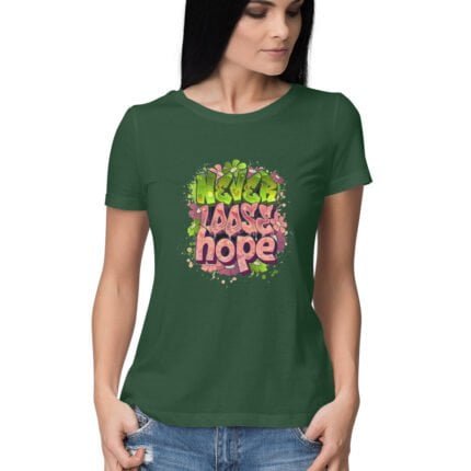 Women's : Never loose hope T-shirt - Image 17