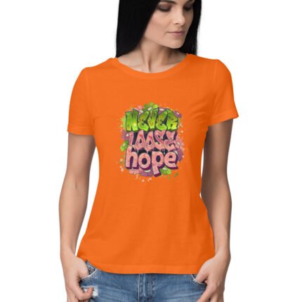 Women's : Never loose hope T-shirt