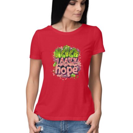 Women's : Never loose hope T-shirt - Image 21