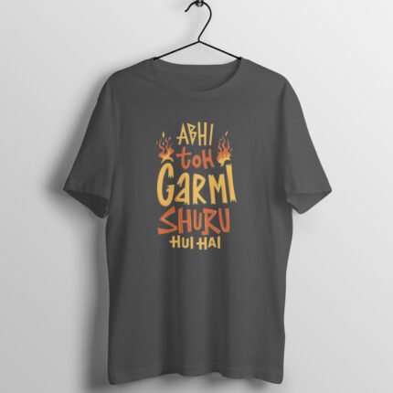 Summer : Garmi Shuru Hui Hai T-shirt