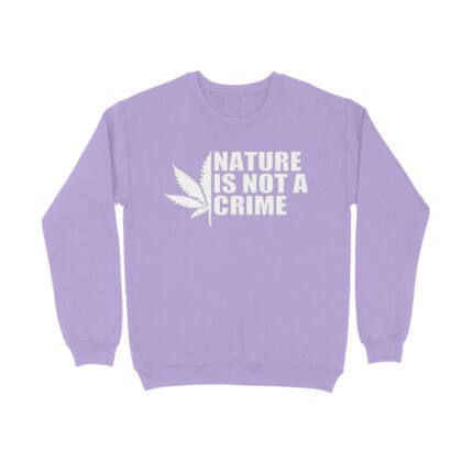 Stoner : Nature is not a crime Sweatshirt