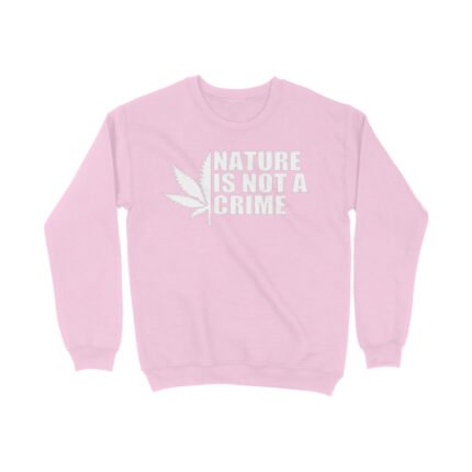 Stoner : Nature is not a crime Sweatshirt - Image 4