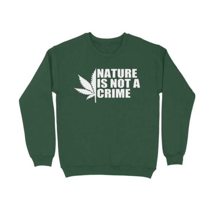 Stoner : Nature is not a crime Sweatshirt - Image 8