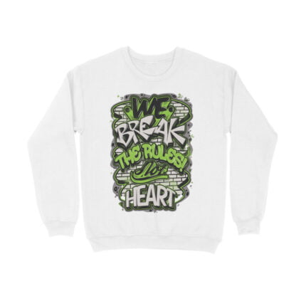 Quotes : Break the rules Sweatshirt