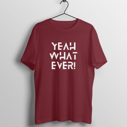 Quotes : Yeah whatever Half Sleeve T-shirt - Image 2