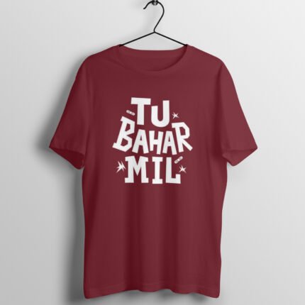 Quotes : Tu bahar mil Half Sleeve T-shirt