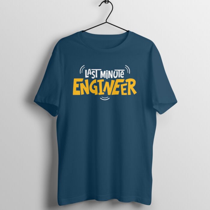 Quotes : Last Minute Engineer Half Sleeve T-shirt - Image 3