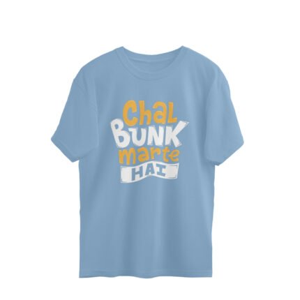 Quotes : Chal bunk marte hai Oversized T-shirt - Image 2
