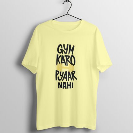 Gym karo pyar nahi T-Shirt