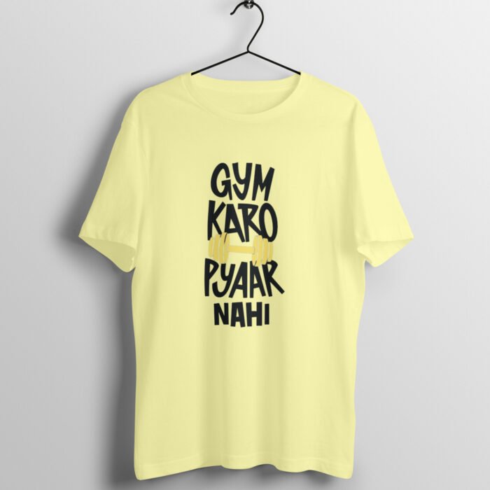 Gym karo pyar nahi T-Shirt - Image 1