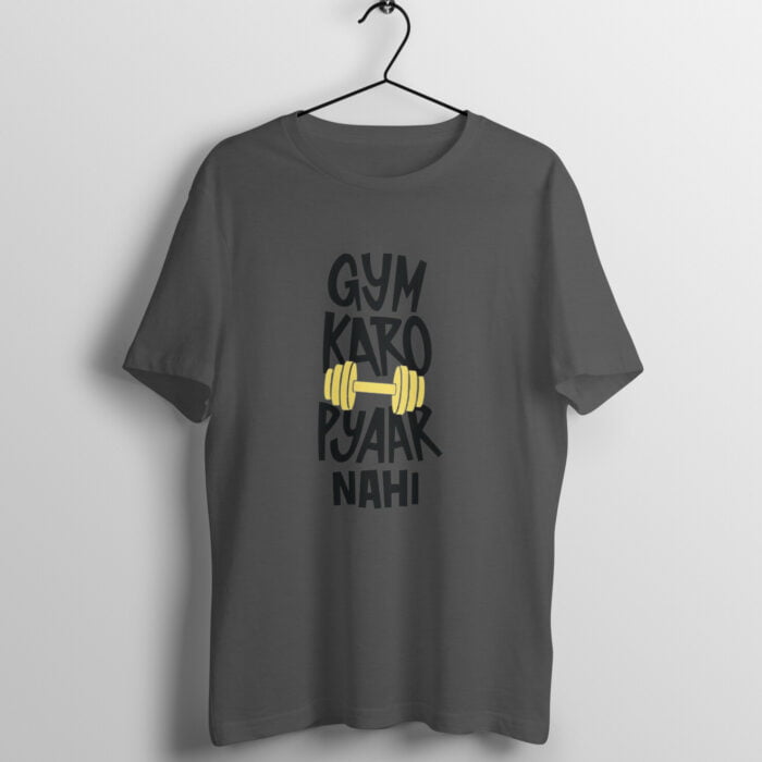 Gym karo pyar nahi T-Shirt - Image 2