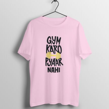 Gym karo pyar nahi T-Shirt - Image 6