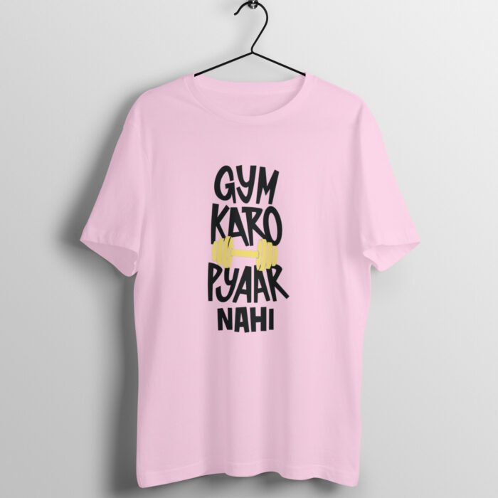 Gym karo pyar nahi T-Shirt - Image 6