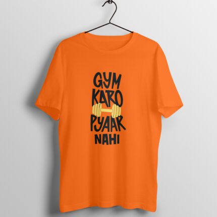 Gym karo pyar nahi T-Shirt - Image 11