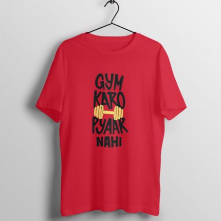 Gym karo pyar nahi T-Shirt - Image 12