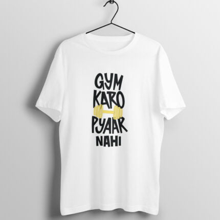 Gym karo pyar nahi T-Shirt - Image 14