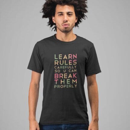 Learn Rules & Break Them T-Shirt - Image 6