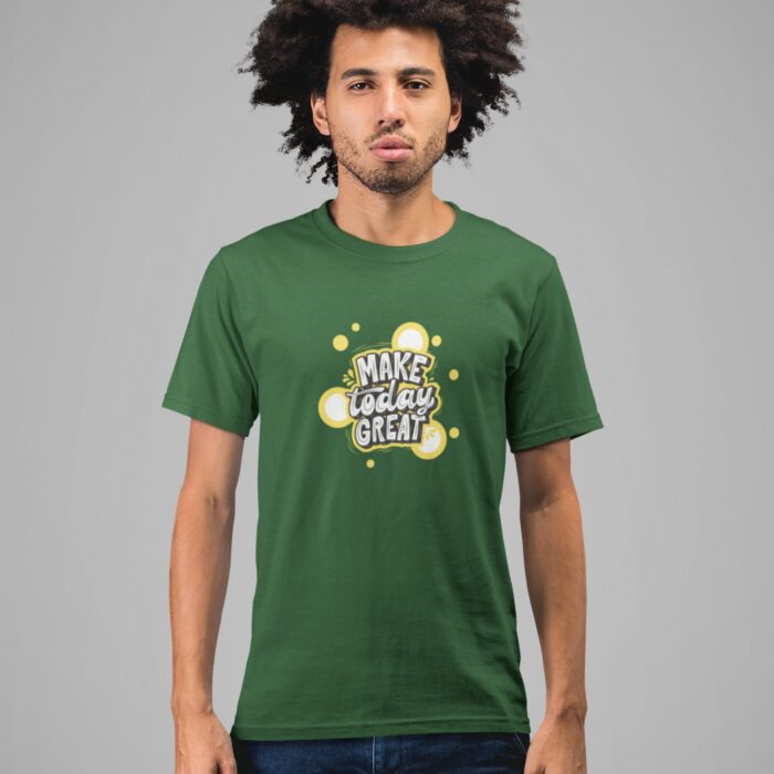 Make Today Great T-Shirt - Image 4