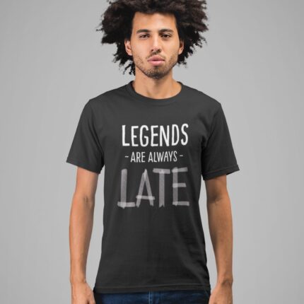 Quotes : Legends are always late Half Sleeve T-shirt - Image 4