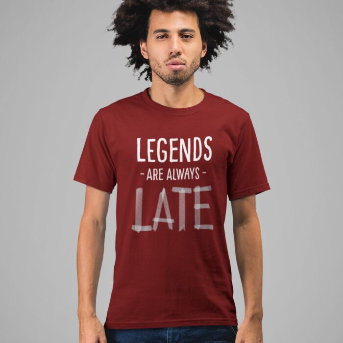 Quotes : Legends are always late Half Sleeve T-shirt - Image 5