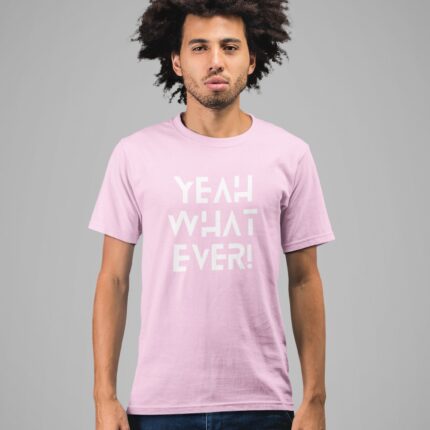 Quotes : Yeah whatever Half Sleeve T-shirt - Image 6