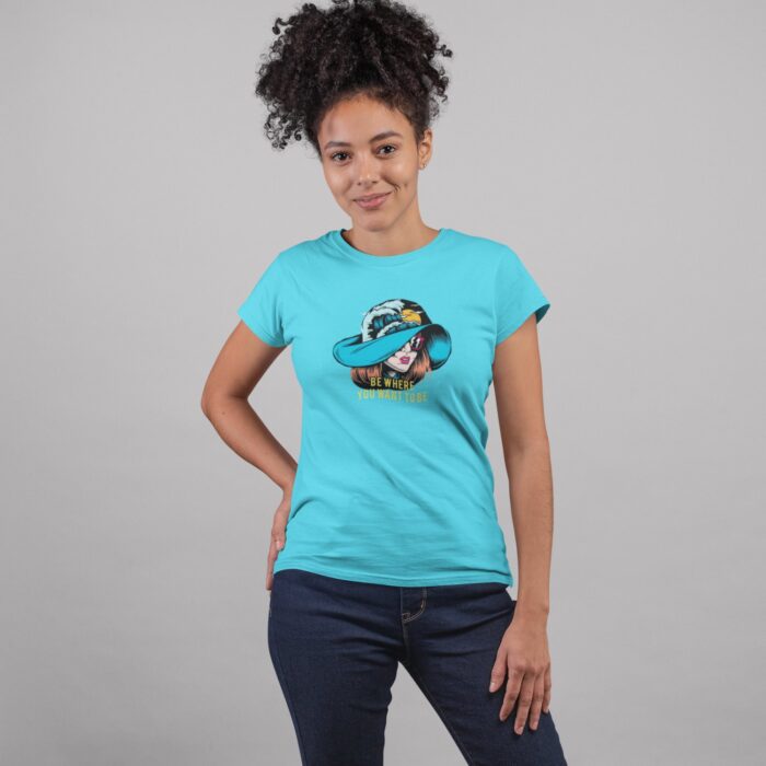 Women's : Be where you want to be T-shirt - Image 5