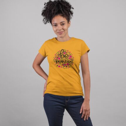 Women's : Be Positive T-shirt