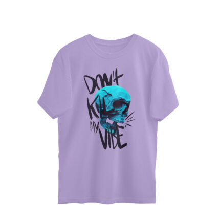 Men's : Don't Kill My Vibe Oversized Tees