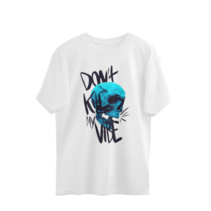 Men's : Don't Kill My Vibe Oversized Tees - Image 2