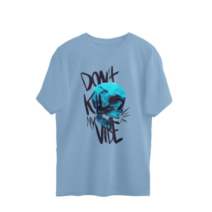 Men's : Don't Kill My Vibe Oversized Tees - Image 4