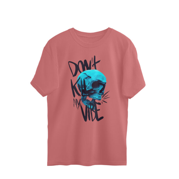 Men's : Don't Kill My Vibe Oversized Tees - Image 3