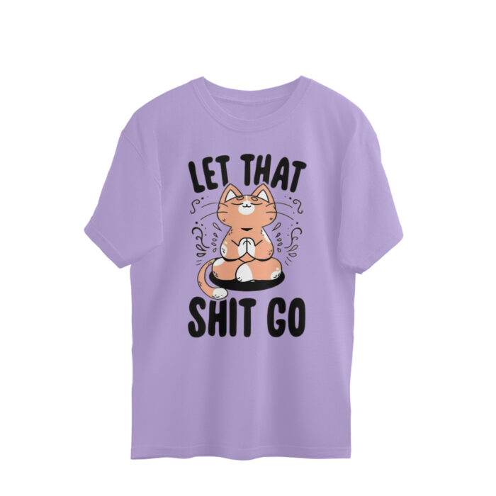 Women's : Let the shit go Oversized Tees - Image 1